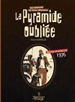 Pyramide oubliée - 1976 (La)