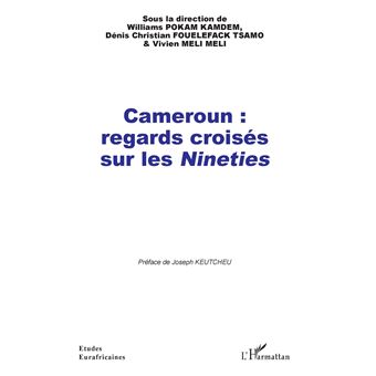Cameroun : regards croisés sur les <em>Nineties</em>