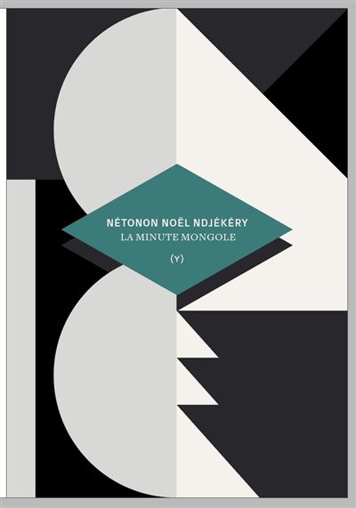 La minute mongole - Noël Nétonon Ndjekery - broché