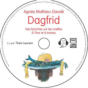 Dagfrid - Des brioches sur les oreilles / À Thor et à travers