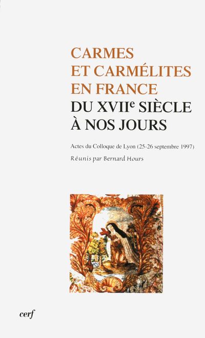 Carmes et carmélites en France du 17ème à nos jours