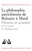 La philosophie autrichienne de Bolzano a Musil