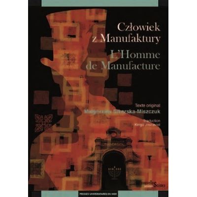Czlowiek z manufaktury / L'homme de manufacture -  SIKORSKA-MISZCZUK MA¿GORZATA - broché