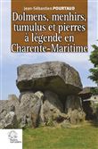 Dolmens, menhirs, tumulus et pierres à légende en Charente-Maritime