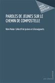 Paroles de jeunes sur le chemin de Compostelle