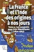 La France et l'Inde des origines à nos jours. (Tome 2)