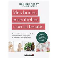 Mes huiles essentielles « spécial beauté »