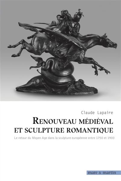 Renouveau médiéval et sculpture romantique du Moyen âge dans la sculpture européenne entre 1750 et 1900