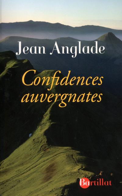Confidences auvergnates - Jean Anglade - broché