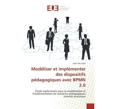 Modéliser et implémenter des dispositifs pédagogiques avec bpmn 2.0