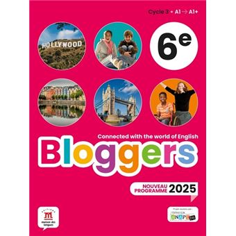 Bloggers 6e Programme 2025 - Livre de l'élève
