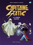 Capitaine Static La maison hantée