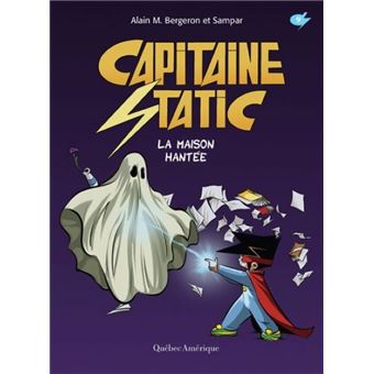 Capitaine Static La maison hantée