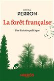 La forêt française - Une histoire politique