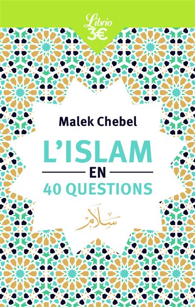 L'islam en 40 questions - Malek Chebel - Poche