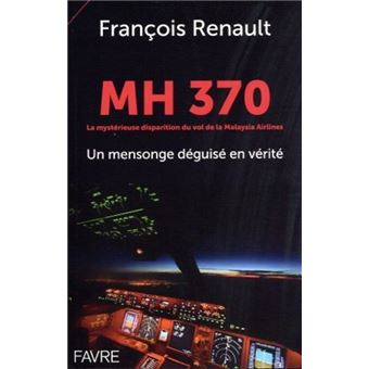 MH 370 - La mystérieuse disparition du vol de la Malaysia Airlines