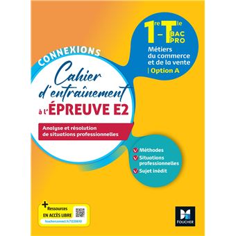 Connexions - ENTRAINEMENT A L'ÉPREUVE E2 - Bac Pro Métiers du commerce - Ed. 2023 - Livre élève