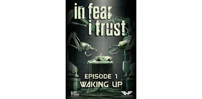 In Fear I Trust - Episode 1: Waking Up