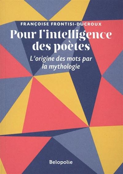 Pour l'intelligence des poètes - Françoise Frontisi-Ducroux - broché