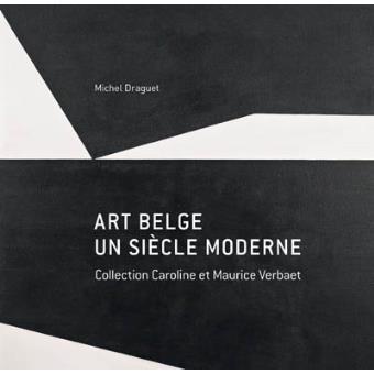 Art belge - un siecle moderne