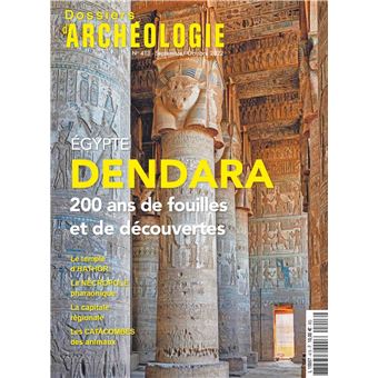 Dossiers d'Archéologie N°413 : Egypte : Dendara - Septembre 2022