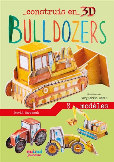 Construis en 3D - Bulldozers