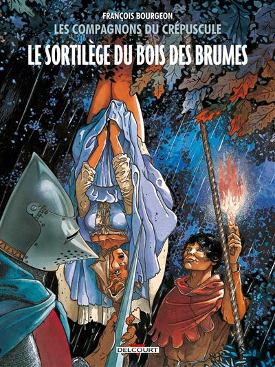 Les Compagnons du crépuscule T1 - Le Sortilège du Bois des Brumes
