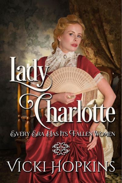 Lady Charlotte - Vicki Hopkins