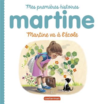 Martine Martine mes premières histoires Martine va à l école Gilbert Delahaye Marcel