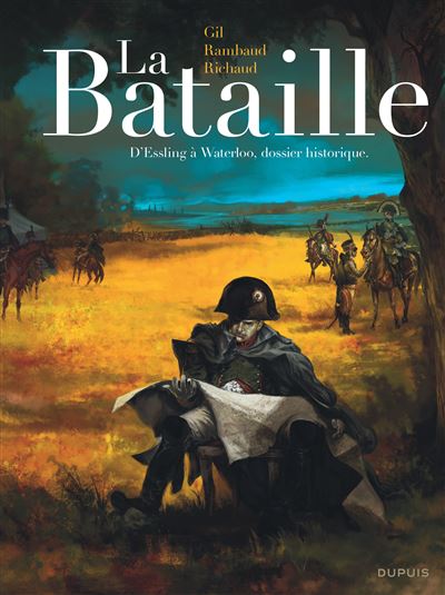 La Bataille - L'intégrale - La Bataille - Édition intégrale