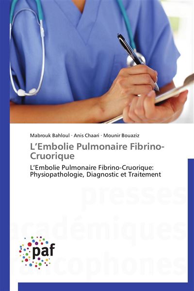 L embolie pulmonaire fibrino-cruorique