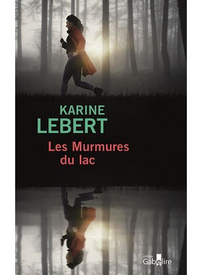 Les murmures du lac Edition en gros caractères - broché - Karine Lebert ...