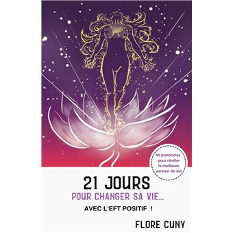 21 jours pour changer sa vie avec l'EFT positif !