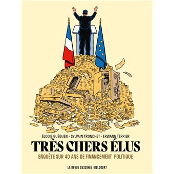 Très chers élus - 40 ans de financement politique