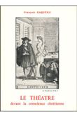 Le théâtre devant la conscience chrétienne