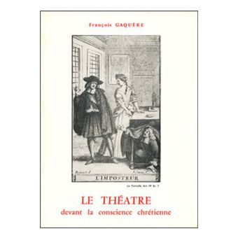 Le théâtre devant la conscience chrétienne