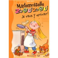Mademoiselle Zouzou - tome 16 Je veux y arriver !