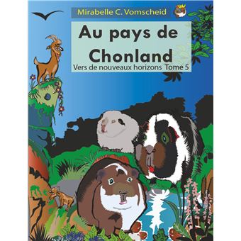 Au pays de Chonland, vers de nouveaux horizons