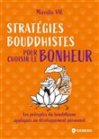 Stratégies bouddhistes pour choisir le bonheur