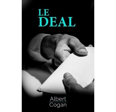 Le Deal - Albert Cogan - broché