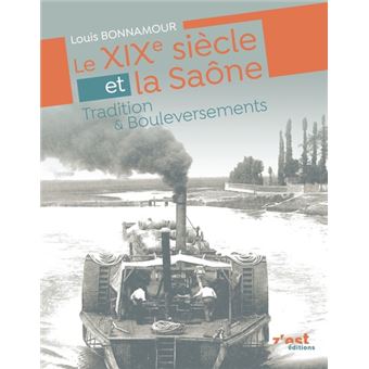 Le XIXème siècle et la Saône