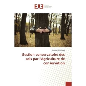 Gestion conservatoire des sols par l'Agriculture de conservation ...