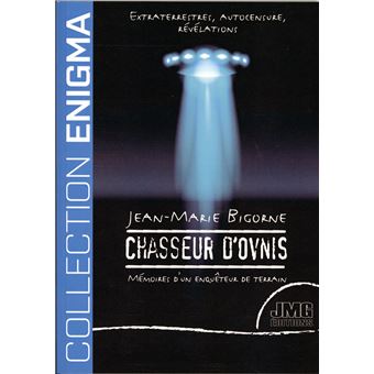 Chasseur d'Ovnis - Mémoires d'un enquêteur de terrain - 1