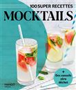 Mocktails. Facile, rapide, bon !
