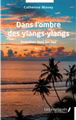 Dans l'ombre des ylangs-ylangs