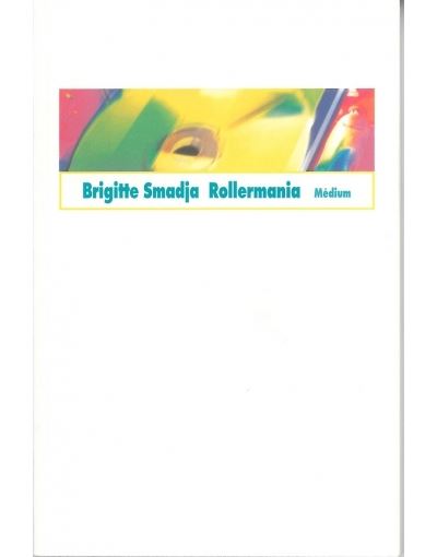 Rollermania - Brigitte Smadja - (donnée non spécifiée)