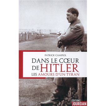 Dans le coeur de Hitler - Les amours d'un tyran