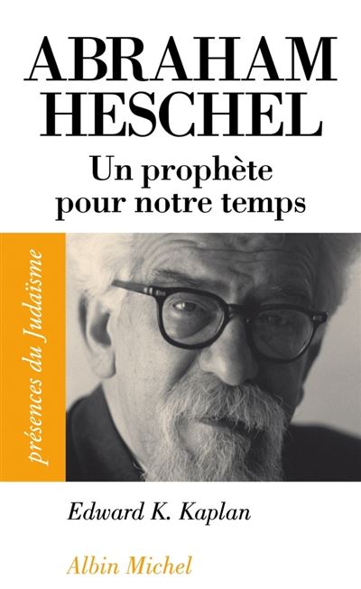 Abraham Heschel - Edward K. Kaplan - Poche