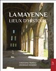La Mayenne - Lieux d'Histoire