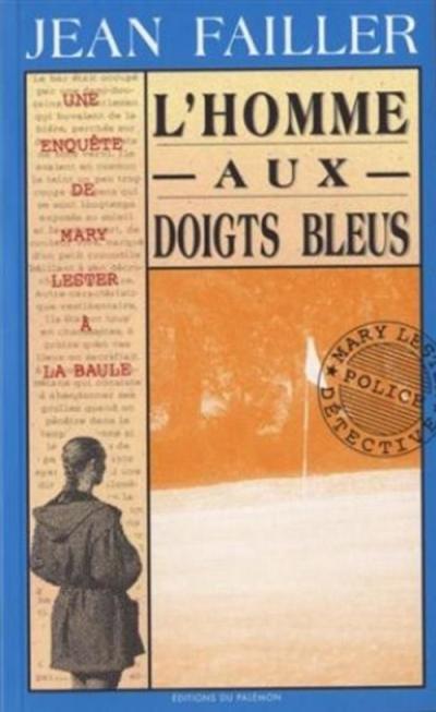 L'homme aux doigts bleus - Jean Failler - Poche